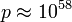p \approx 10^{58}