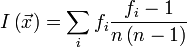 I \left = \sum\limits_i {f_i \frac{{f_i  - 1}}{{n\left}}} 