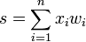 s=\sum_{i = 1}^n x_iw_i