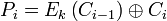 P_i = E_k \left \oplus C_i