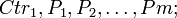 Ctr_1,P_1,P_2,\ldots,Pm;