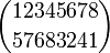 \binom{12345678}{57683241}