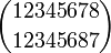 \binom{12345678}{12345687}