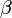 ~\beta