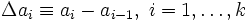 \Delta a_i \equiv a_i - a_{i-1},\; i=1,\ldots, k