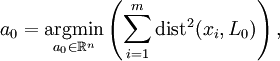  a_0 = \underset{a_0\in\mathbb{R}^n}{\operatorname{argmin}} \left\right), 