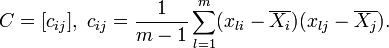 C =,\ c_{ij} = \frac{1}{m-1} \sum_{l=1}^m.