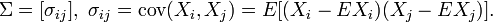 \Sigma =,\ \sigma_{ij} = \operatorname{cov}=E.