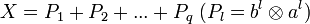 X=P_1+P_2+... +P_q  \;  