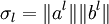  \sigma_l = \|a^l\| \|b^l\|
