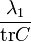 \frac{\lambda_1}{\operatorname{tr} C}