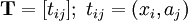 \mathbf{T}=; \; t_{ij}=