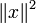 \|x\|^2