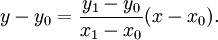 y - y_0 = \frac{y_1-y_0}{x_1-x_0}.