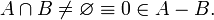 A\cap B\ne\varnothing\equiv 0\in A-B.