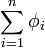 \sum_{i=1}^n \phi_i