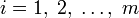 i=1,\;2,\;\ldots,\;m