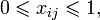 0\leqslant x_{ij}\leqslant 1,