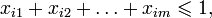 x_{i1}+x_{i2}+\ldots+x_{im}\leqslant 1,
