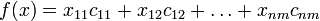 f=x_{11}c_{11}+x_{12}c_{12}+\ldots+x_{nm}c_{nm}