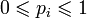 0\leqslant p_i\leqslant 1