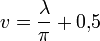v = \frac{\lambda}{\pi} + 0{,}5