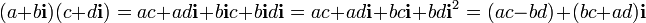  = ac + ad\mathbf{i} + b\mathbf{i}c + b\mathbf{i}d\mathbf{i} = ac + ad\mathbf{i} + bc\mathbf{i} + bd\mathbf{i}^2 = + \mathbf{i}