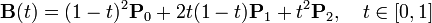 \mathbf{B} =^{2}\mathbf{P}_0 + 2t\mathbf{P}_1 + t^{2}\mathbf{P}_2, \quad  t \in