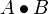A \bullet B