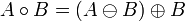 A \circ B  = \oplus B 