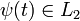  \psi \in {L}_{2} 