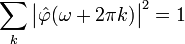  \sum_k \bigr|\hat{\varphi}{\bigr|}^{2}=1 