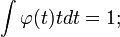  \int \varphitdt=1;