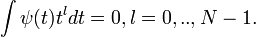  \int \psi{t}^{l}dt=0, l=0,..,N-1.