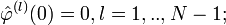  \hat{\varphi}^{}=0, l=1,..,N-1;