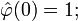  \hat{\varphi}=1;