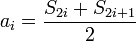 a_i=\frac{S_{2i}+S_{2i+1}}{2}