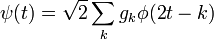 \psi = \sqrt{2}\sum_{k}g_{k}\phi