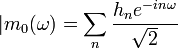 |m_{0}=\sum_{n}\frac{h_{n}e^{-in\omega}}{\sqrt{2}}