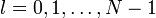 l=0,1,\dots,N-1