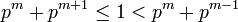 p^{m} + p^{m+1} \le 1 < p^{m} + p^{m-1}