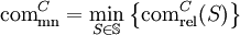 \text{com}^C_\text{mn}=\min_{S \in\mathbb{S}}\left\{\text{com}^C_\text{rel}\right\}