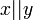 x||y\,