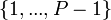 \left\{1,...,P-1\right\}