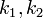 k_1,k_2\,