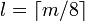 l=\left\lceil m/8 \right\rceil