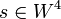 s \in W^4