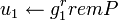 u_1 \leftarrow g_1^r rem P