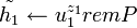 \tilde{h_1} \leftarrow u_1^{z_1} rem P