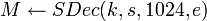 M \leftarrow SDec